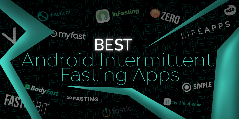 Best Android Intermittent Fasting Apps