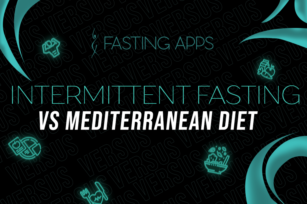 Intermittent Fasting Vs Mediterranean Diet