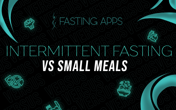 Intermittent Fasting Vs Small Meals