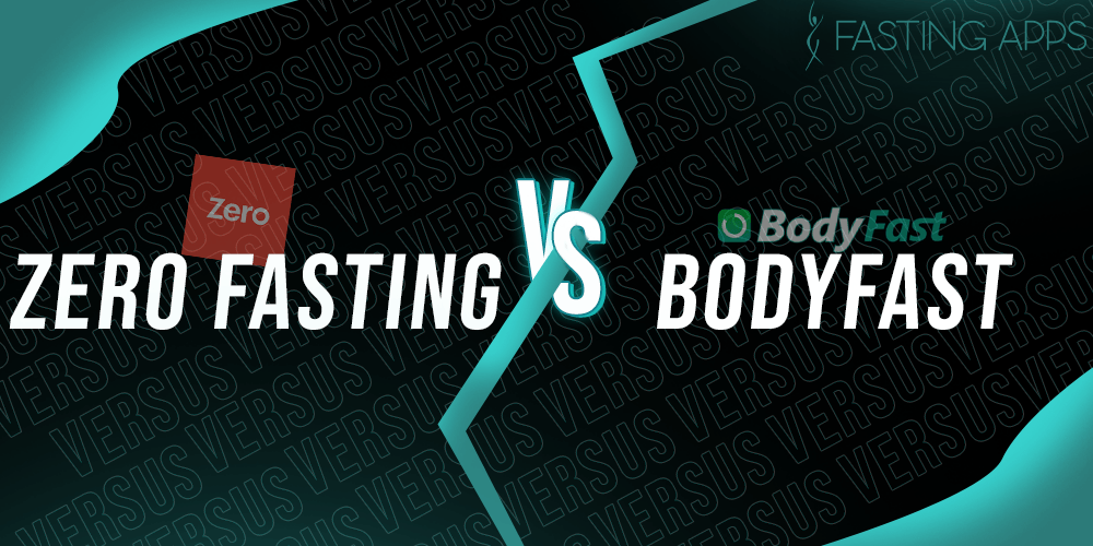 Zero Fasting vs BodyFast
